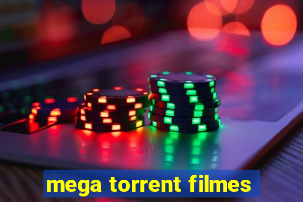 mega torrent filmes